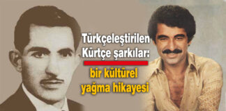 Türkçeleştirilen Kürtçe şarkılar: bir kültürel yağma hikayesi