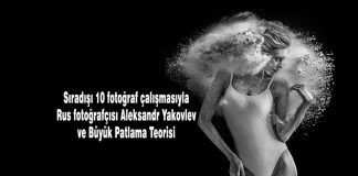 10 fotoğrafla Rus fotoğrafçısı Aleksandr Yakovlev’den Büyük Patlama Teorisi Rus fotoğrafçısı Aleksandr Yakovlev