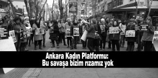 Ankara Kadın Platformu: Bu savaşa bizim rızamız yok Ankara Kadın Platformu