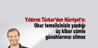 Yıldırım Türker: Okur temsilcinizin yazdığı üç kibar cümle günahlarınızı silmez Yıldırım Türker Faruk Bildirici