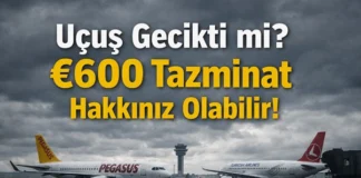 Pegasus veya THY Uçuşunuz Avrupa’da Geciktiyse €600’e Kadar Tazminat Alabilirsiniz Tazminat